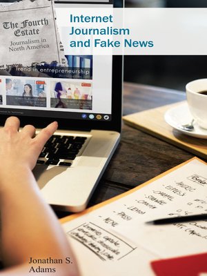 cover image of Internet Journalism and Fake News